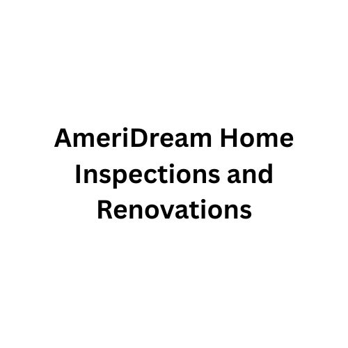 AmeriDream Home Inspections and Renovations